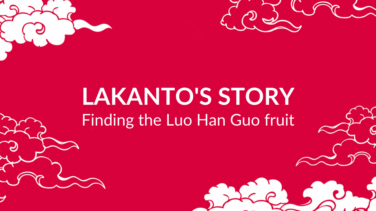 First Chapter of Lakanto's story explaining how the Luo Han Guo fruit was found.